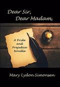 Dear Sir, Dear Madam: A Pride and Prejudice Novella by Mary Lydon Simonsen