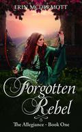 Forgotten Rebel (The Allegiance #1) by Erin McDermott