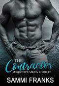 The Contractor (Seductive Sands #2) by Sammi Franks
