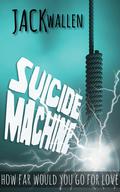 Suicide Machine by Jack Wallen