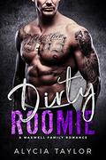 Dirty Roomie (Maxwell Family #9) by Alycia Taylor