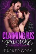 Claiming His Princess: A Beauty and The Beast Romance (Filthy Fairy Tales #4) by Parker Grey