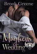 A Mayhem Wedding (The Knights of Mayhem #5) by Brook Greene