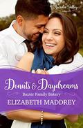 Donuts & Daydreams: Baxter Family Bakery Book Three (Baxter Family Bakery #3) by Arcadia Valley