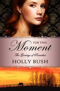 For This Moment (The Gentrys of Paradise #3) by Holly Bush