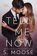 Tell Me Now: Show and Tell Duet Book 1 by S. Moose