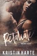 Retaliate (Vigilante Justice #2) by Kristin Harte