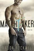 Matchfaker: Book Two (Matchfaker #2) by Landon Rockwell