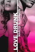 Love Drunk (Broken Lives #4) by Marita A. Hansen