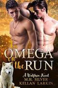 An Omega on the Run: A Wulfbrin Novel by M.H. Silver