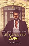 Unexpected Love  (The Juniper Court Series) by Vicki Green