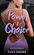 Power & Choice by Lucy Smoke