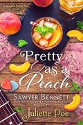 Pretty as a Peach (Sex and Sweet Tea #4) by Juliette Poe