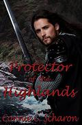 Protector of the Highlands: Tales of the Isles - 3 (Highland Legends #8) by Connie C. Scharon