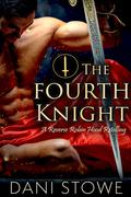 The Fourth Knight by Dani Stowe