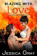 Blazing with Love (The Armstrongs #12) by Jessica Gray