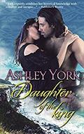 Daughter of the king (The Derbfine #3) by Ashley York