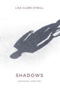 Shadows (Dahlonega Trilogy #2) by Lisa Clark O'Neill