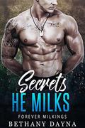 Secrets He Milks (Forever Milkings #2) by Bethany Dayna