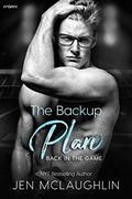 The Backup Plan  (Back in the Game) by Jen McLaughlin
