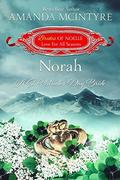 Norah: A St. Patrick's Day Bride  (Brides of Noelle) by Amanda McIntyre