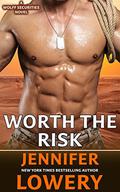 Worth the Risk  (Book 3, Wolff Securities Series) by Jennifer Lowery