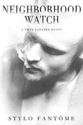 Neighborhood Watch by Stylo Fantome