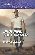 Dropping the Hammer  (The Kavanaughs) by Joanna Wayne