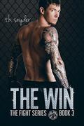 the Win (the Fight Series #3) by Michael Meadows