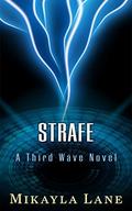 Strafe (Third Wave #2) by Mikayla Lane
