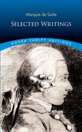 Marquis de Sade: Selected Writings by Marquis de Sade