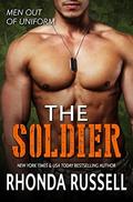 The Soldier: Men Out of Uniform Book 7 (Men Out of Uniform #7) by Rhonda Russell