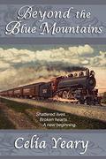Beyond the Blue Mountains by Celia Yeary