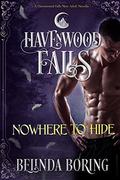 Nowhere to Hide: A Havenwood Falls Novella by Belinda Boring