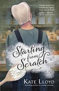 Starting from Scratch (Lancaster Discoveries #2) by Kate Lloyd