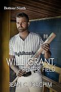 Will Grant, Center Field (Bottom of the Ninth #7) by Jean Joachim