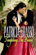 Tempting the Prince  (BOOK 5 KAZANOV SERIES AND BOOK 2 FLAMBEAU SERIES) by Patricia Grasso