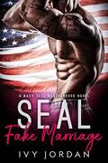 SEAL’s Fake Marriage  (A Navy SEAL Romance) by Ivy Jordan