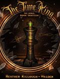 The Time King (The Kings #13) by Heather Killough-Walden