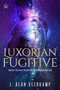 The Luxorian Fugitive (Centauri Survivors Second Chance Chronicles #1) by J. Alan Veerkamp