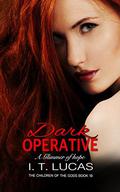 Dark Operative: A Glimmer of Hope (The Children Of The Gods Paranormal Romance #18) by I. T. Lucas