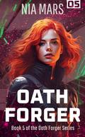 Oath Forger 5 by Nia Mars