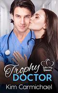 Trophy Doctor (Rubber Stamp Romance #1) by Kim Carmichael