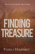 Finding Treasure (Hill Country Secrets, Book #3) by Pamela Humphrey