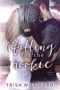 Falling for the Rookie (Fan Girl #1) by Trish Williford