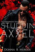 Studdin' Axxel: Inappropriate Date Agency by Donna Mercer