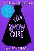 Snow Cure (Southern Soil #2) by Lainie Anderson