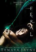 Feral (The Shadows of Regia #2) by Tenaya Jayne