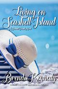 Living on Seashell Island (Seashell Island #3) by Brenda Kennedy