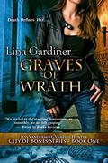 Graves of Wrath: Jess Vandermire, Vampire Hunter (City of Bones #1) by Lina Gardiner